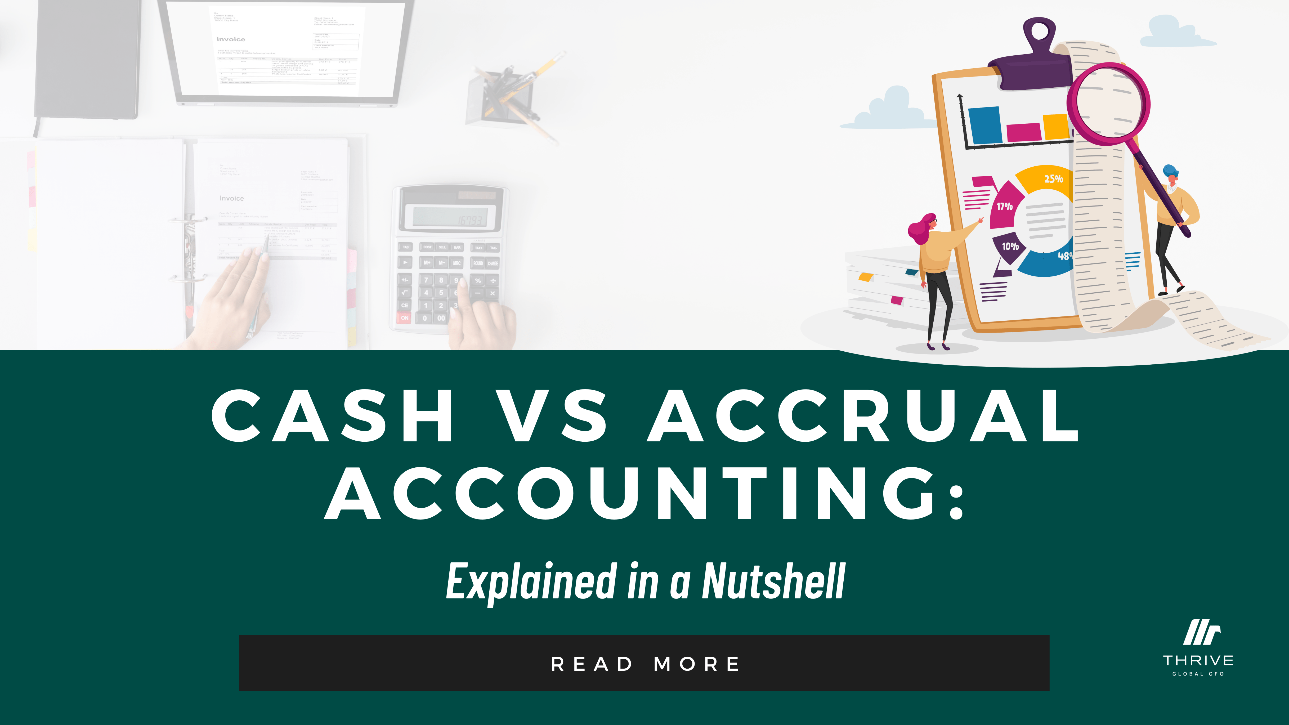 Cash Vs Accrual Accounting Explained In A Nutshell Thrive Global Cfo