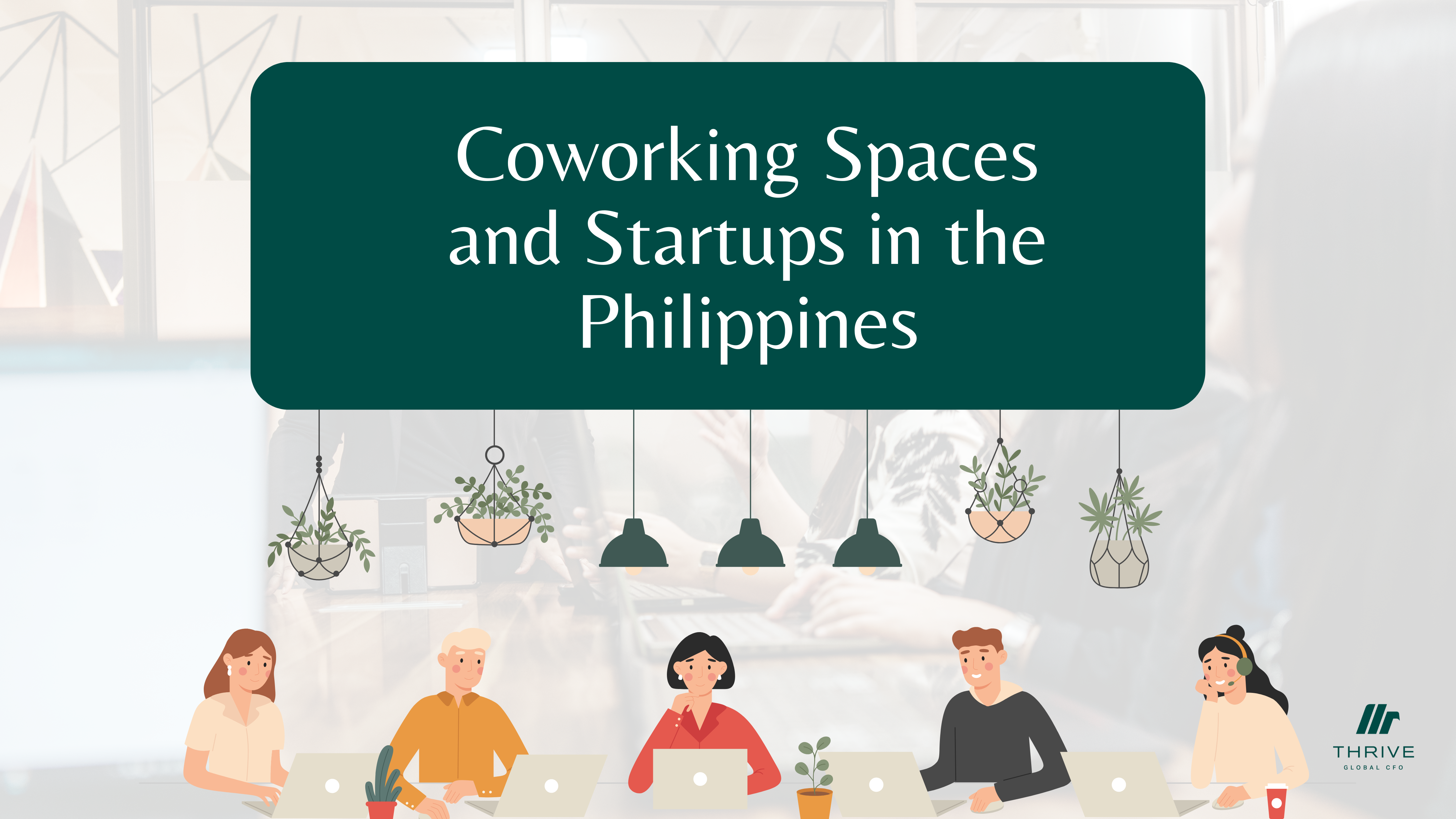 Coworking Spaces and Startups in the Philippines